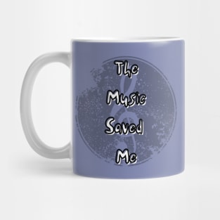 The Music Saved Me Mug